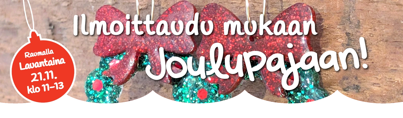 Ilmoittaudu mukaan Joulupajaan! Lauantaina 21.11. klo 11–13.
